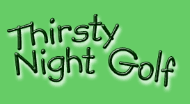 ThirstyNightGolf.com